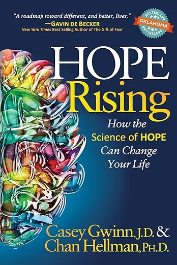 A picture of the book Hope Rising: How the Science of HOPE Can Change Your Life by Casey Gwinn and Chan Hellman